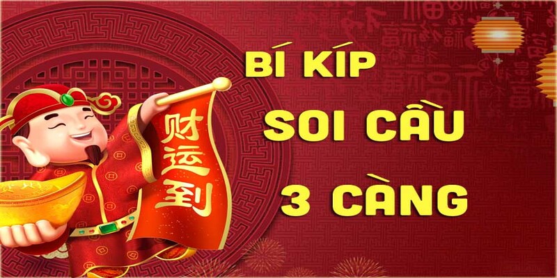 Bí kíp soi cầu 3 càng thành công