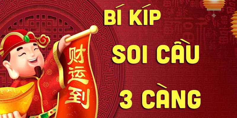 Kinh nghiệm soi cầu bạch thủ 3 càng miền bắc tất thắng